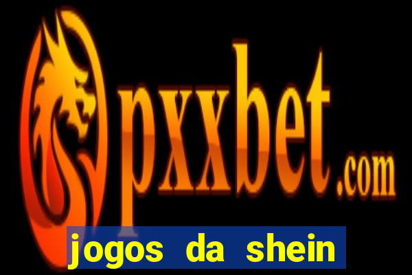 jogos da shein para ganhar pontos